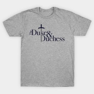 The Duke and Duchess podcast logo T-Shirt